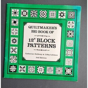 Quiltmaker's Big Book of 12" Block Patterns 2nd Anthony Lehman